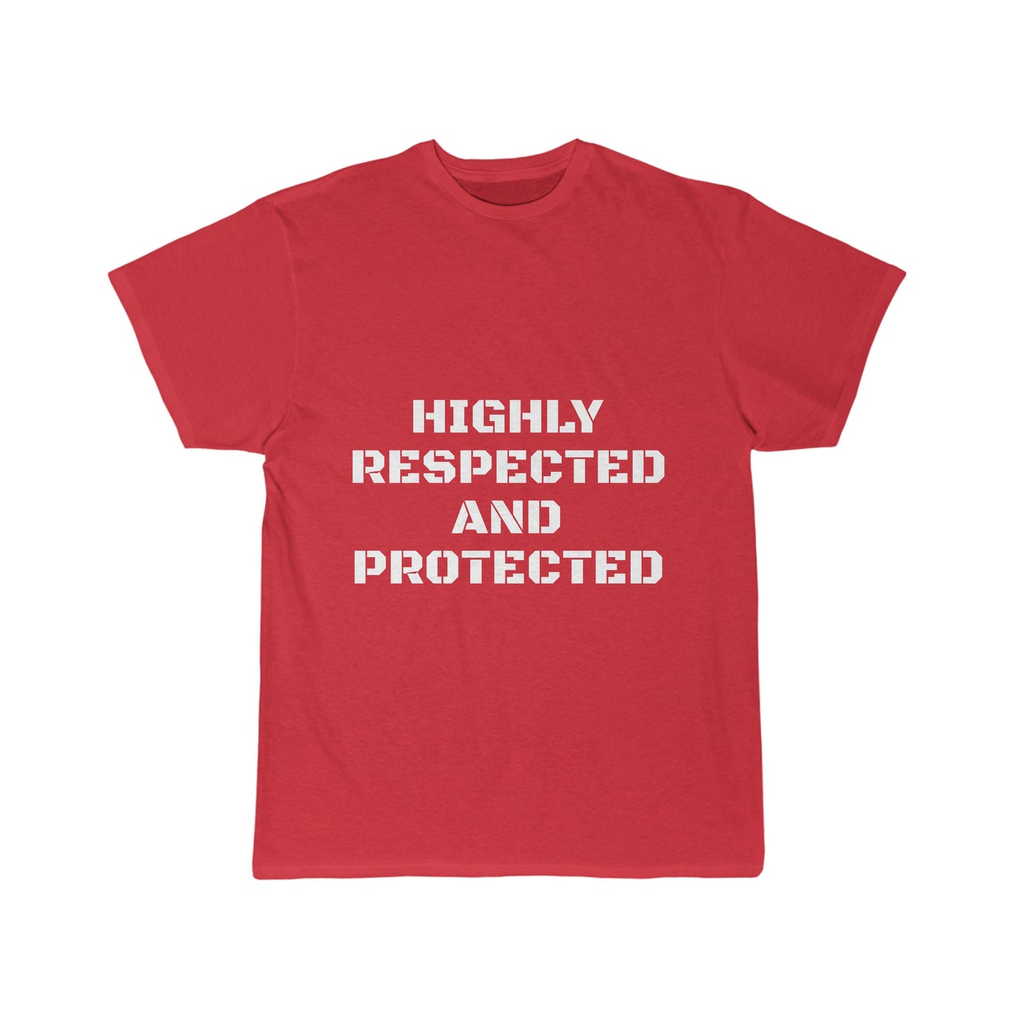 Unisex Highly Respected and Protected Shirt