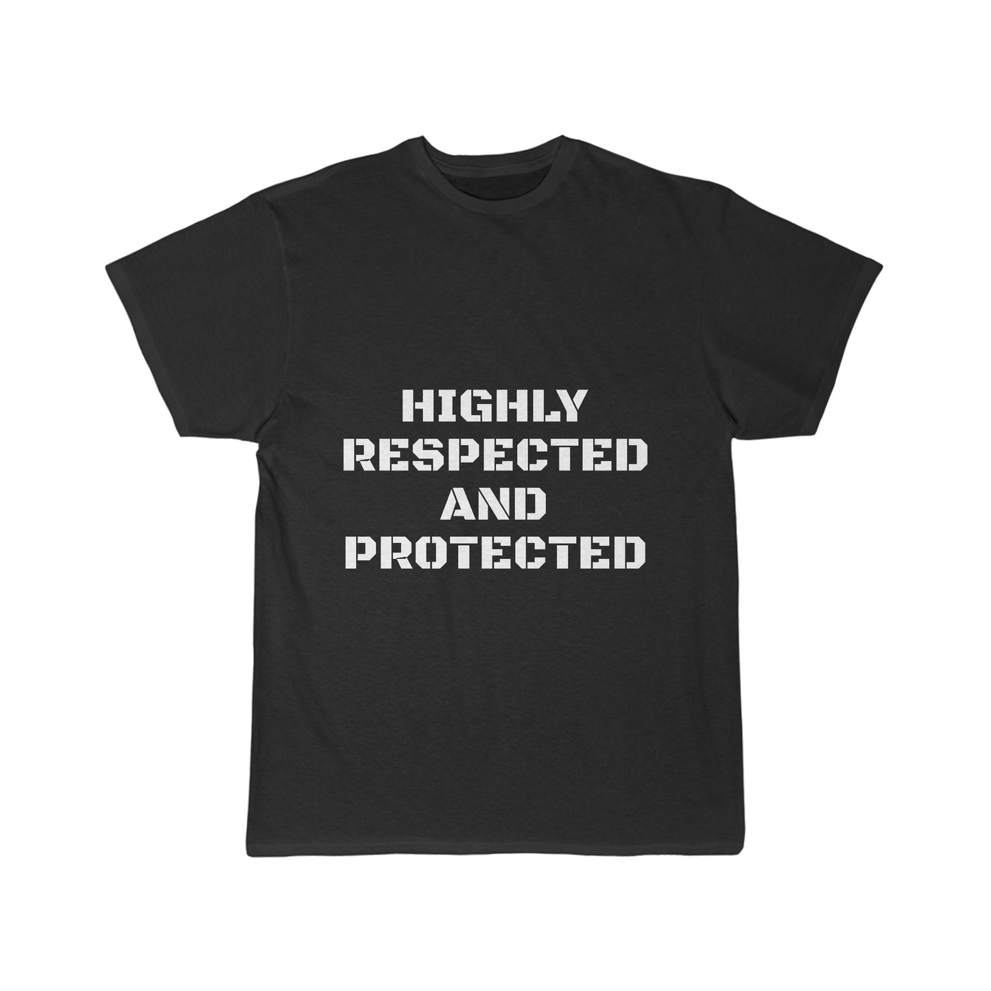 Unisex Highly Respected and Protected Shirt