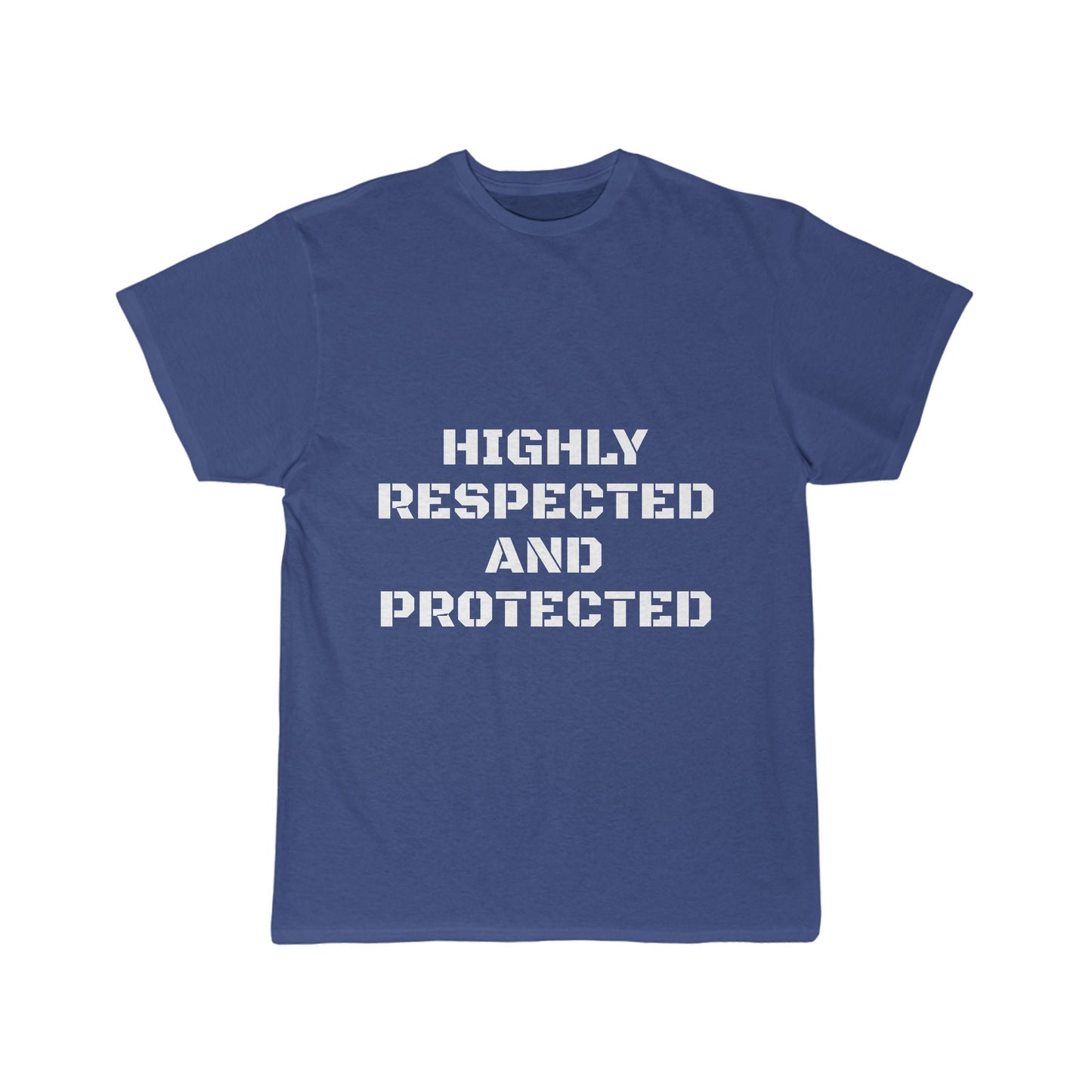 Unisex Highly Respected and Protected Shirt
